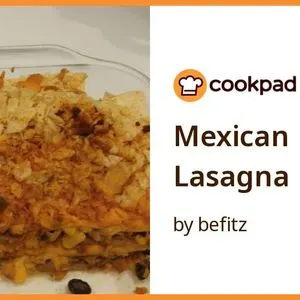 Nut-Free Shellfish-Free Mexican Lasagna — Italian recipe